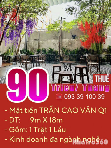 Thuê mặt bằng đẹp, Mặt tiền Trần Cao Vân Quận 1,DT: 9x18m: chỉ 90 Tr/Th.LH: 0933910039