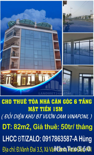 CHO THUÊ TÒA NHÀ CĂN GÓC 6 TẦNG, MẶT TIỀN 15M- MẶT ĐƯỜNG 3.5 VÂN CANH