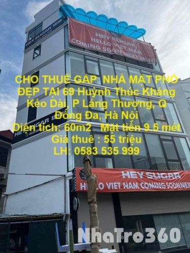 CHO THUÊ GẤP  NHÀ MẶT PHỐ ĐẸP TẠI 69 Huỳnh Thúc Kháng Kéo Dài, P Láng Thượng, Q Đống Đa, Hà Nội