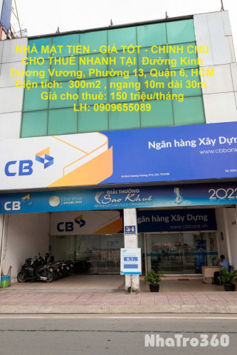 NHÀ MẶT TIỀN - GIÁ TỐT - CHÍNH CHỦ CHO THUÊ NHANH TẠI  Đường Kinh Dương Vương, Phường 13, Quận 6, HCM