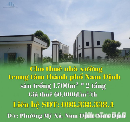 Chính chủ cho thuê nhà xưởng trung tâm thành phố Nam Định