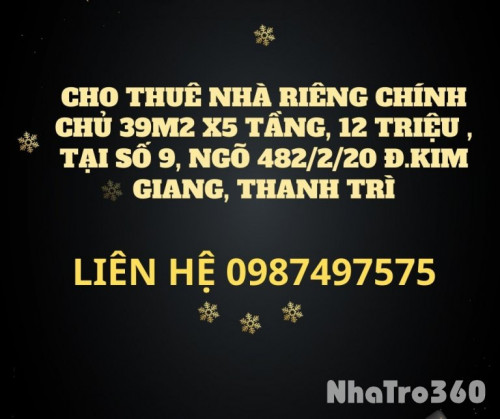 Cho Thuê Nhà Riêng Chính Chủ 39M2 X5 Tầng, 12 Triệu , Tại Số 9, Ngõ 482/2/20 Đ.kim Giang, Thanh Trì