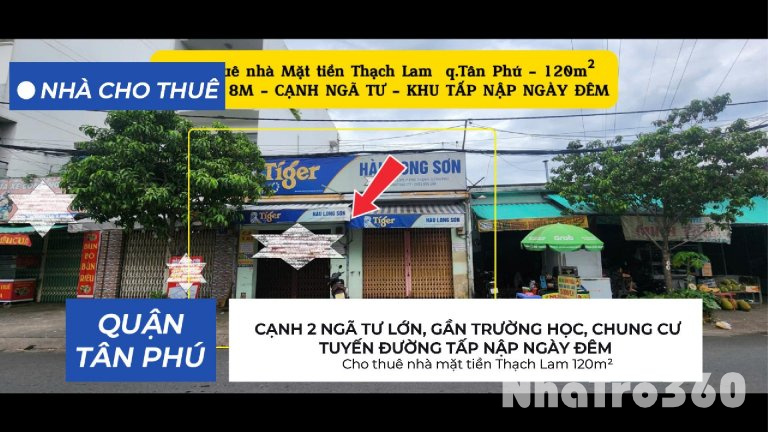 Cho thuê nhà mặt tiền Thạch Lam 120m², NGANG 8M - CẠNH NGÃ TƯ