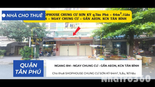 Cho thuê SHOPHOUSE CHUNG CƯ SƠN KỲ 64m², 1Lầu, 16Triệu - NGANG 8M