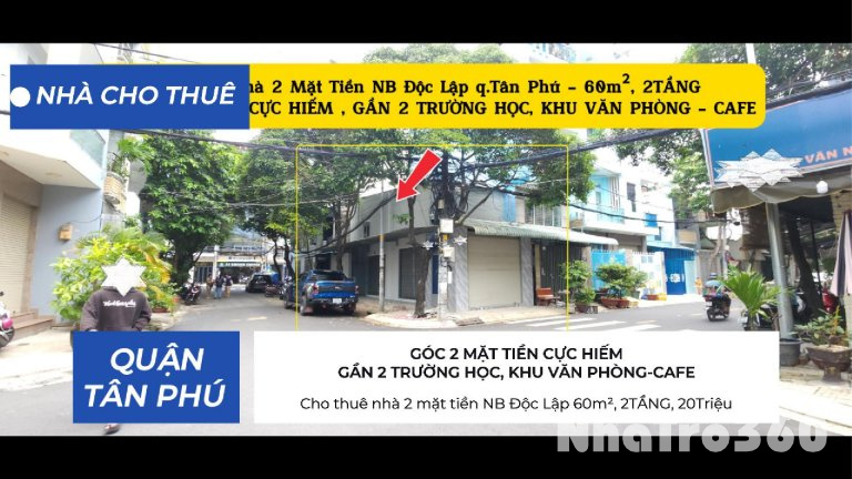 Cho thuê nhà 2 mặt tiền NB Độc Lập 60m², 2TẦNG, 20Triệu - CẠNH 2 TRƯỜNG HỌC