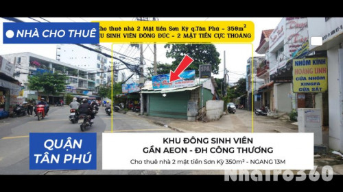 Cho thuê nhà 2 mặt tiền Sơn Kỳ 350m² - NGANG 13M - GẦN ĐH CÔNG THƯƠNG