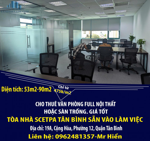 CHO THUÊ VĂN PHÒNG FULL NỘI THẤT HOẶC SÀN TRỐNG-TÒA NHÀ SCETPA TÂN BÌNH