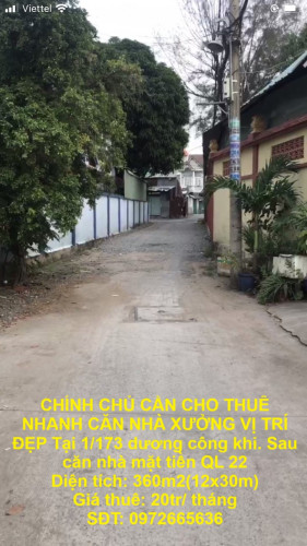 CHÍNH CHỦ CẦN CHO THUÊ NHANH CĂN NHÀ XƯỞNG VỊ TRÍ ĐẸP Tại  1/173  Dương Công Khi, Huyện Hóc Môn