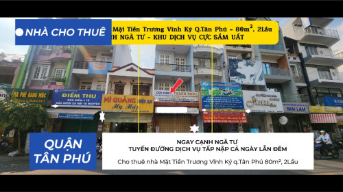 Cho thuê nhà Mặt Tiền Trương Vĩnh Ký q.Tân Phú 80m², 2Lầu - CẠNH NGÃ TƯ - 22Triệu