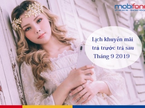Lịch khuyến mãi của MobiFone cho TB trả trước trả sau tháng 9 2019